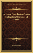 de Lysiae Quae Fertur Contra Andocidem Oratione, VI (1900)