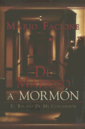 de Mafioso A Mormon: El Relato de Mi Conversion