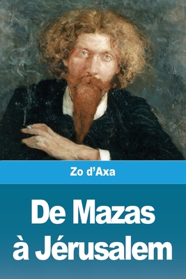 De Mazas  Jrusalem - D'Axa, Zo