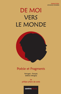 De Moi Vers Le Monde: Po?sie et Fragments