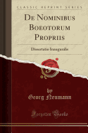 de Nominibus Boeotorum Propriis: Dissertatio Inauguralis (Classic Reprint)