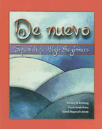 de Nuevo: Spanish for High Beginners - Armstrong, Kimberly M, and Gavela-Ramos, Yvonne, and Negueruela-Azarola, Eduardo