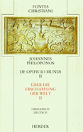 de Opificio Mundi = - Philoponus, John