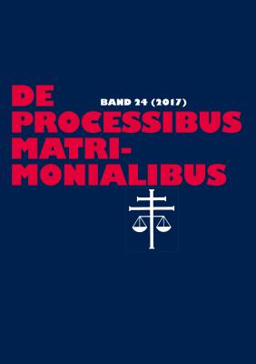 De processibus matrimonialibus: Fachzeitschrift zu Fragen des Kanonischen Ehe- und Prozerechtes - Band 24 (2017) - Gthoff, Elmar (Editor), and Selge, Karl-Heinz (Editor)