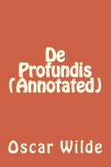 de Profundis (Annotated)
