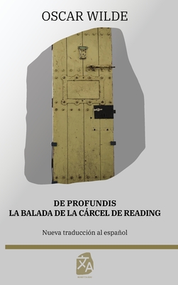 De profundis - La balada de la carcel de Reading: Nueva traduccin al espaol - Wilde, Oscar, and Tirelli, Guillermo (Translated by)