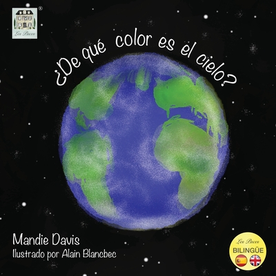 ?De qu? color es el cielo?: What colour is the sky? - Davis, Mandie, and Davis, Badger (Editor)