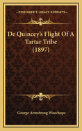 de Quincey's Flight of a Tartar Tribe (1897)