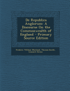 de Republica Anglorum: A Discourse on the Commonwealth of England