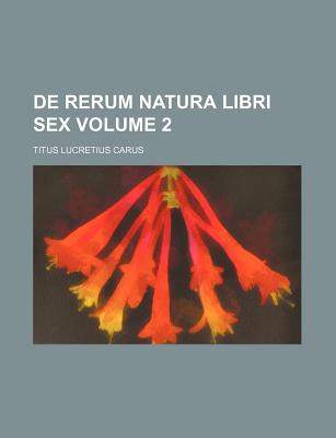 de Rerum Natura Libri Sex Volume 2 - Carus, Titus Lucretius