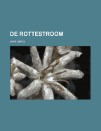 de Rottestroom - Smits, Dirk