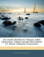 de Sensv Rervm Et Magia, Libri Quatuor: Tobias Adami Recensvit, Et Nunc Primum Evulgauit