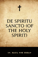 de Spiritu Sancto (of the Holy Spirit)
