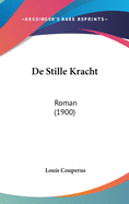 De Stille Kracht: Roman (1900)