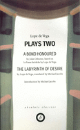 De Vega: Plays Two: A Band Honoured; The Labyrinth of Desire