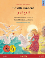 De ville svanene - &#1575;&#1604;&#1576;&#1580;&#1593; &#1575;&#1604;&#1576;&#1585;&#1610; (norsk - arabisk)