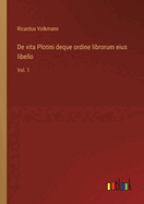 De vita Plotini deque ordine librorum eius libello: Vol. 1
