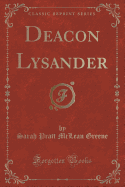 Deacon Lysander (Classic Reprint)