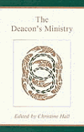 Deacon's Ministry - Hall, Christine (Editor)