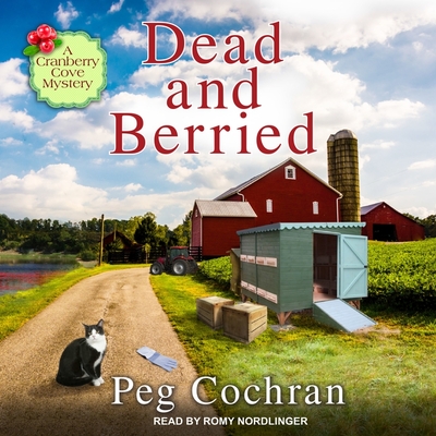 Dead and Berried Lib/E - Cochran, Peg, and Nordlinger, Romy (Read by)