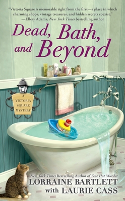 Dead, Bath, and Beyond - Bartlett, Lorraine, and Cass, Laurie