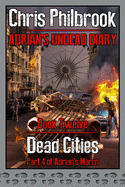 Dead Cities: Adrian's March. Part Four