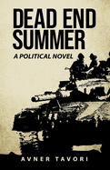 Dead End Summer: A Political Novel
