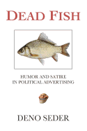 Dead Fish: Humor and Satire in Political Advertising
