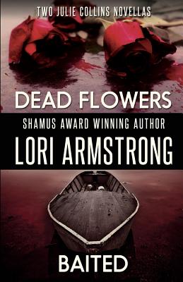 Dead Flowers/Baited - Armstrong, Lori