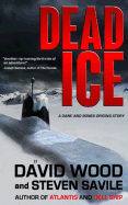 Dead Ice: A Dane and Bones Origins Story - Savile, Steven, and Wood, David