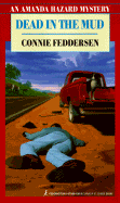 Dead in the Mud: An Amanda Hazard Mystery - Feddersen, Connie