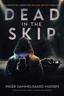 Dead in the Skip: A Detective Inspector Roland Benito Thriller