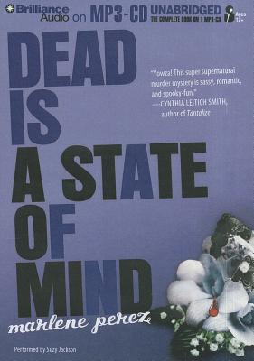 Dead Is a State of Mind - Perez, Marlene