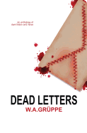 Dead Letters: An Anthology of Dark Fiction and Verse