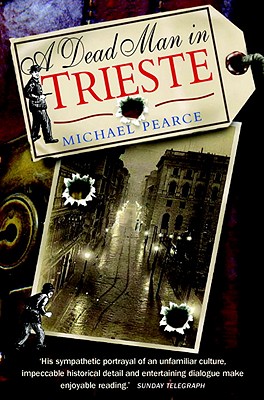 Dead Man in Trieste - Pearce, Michael