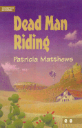 Dead Man Riding: 6th Grade Reading Level