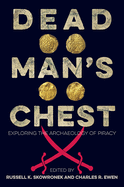 Dead Man's Chest: Exploring the Archaeology of Piracy
