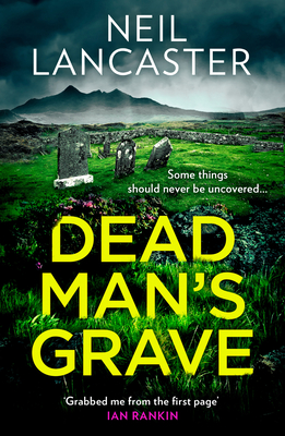 Dead Man's Grave - Lancaster, Neil