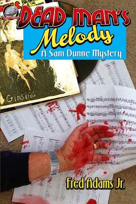 Dead Man's Melody: A Sam Dunne Mystery - Adams, Fred, Jr.