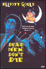 Dead Men Don't Die - Malcolm Marmorstein