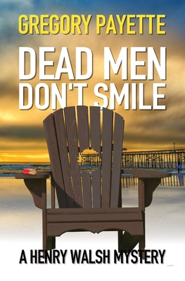Dead Men Don't Smile - Payette, Gregory