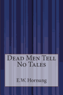 Dead Men Tell No Tales