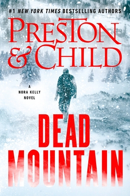 Dead Mountain - Preston, Douglas, and Child, Lincoln