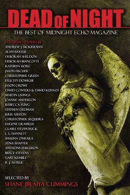 Dead of Night: The Best of Midnight Echo - Cummings, Shane Jiraiya, and Livings, Martin, and Dowker, Felicity
