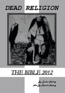Dead Religion: The Bible 2012