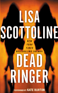 Dead Ringer - Scottoline, Lisa, and Burton, Kate (Read by)