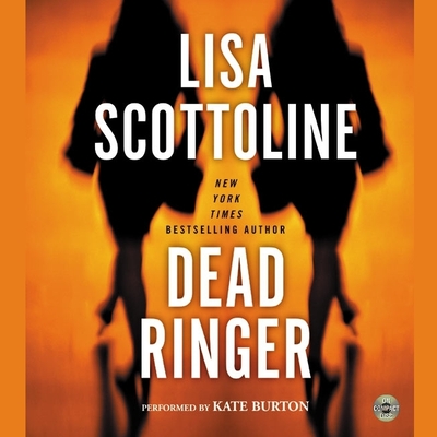 Dead Ringer - Scottoline, Lisa, and Burton, Kate (Read by)