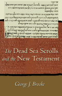 Dead Sea Scrolls and NT Cloth - Brooke, George J