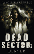 Dead Sector: Denver