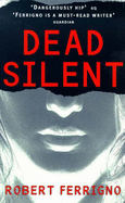 Dead Silent - Ferrigno, Robert